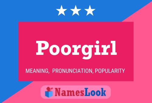 Poorgirl 名字海报