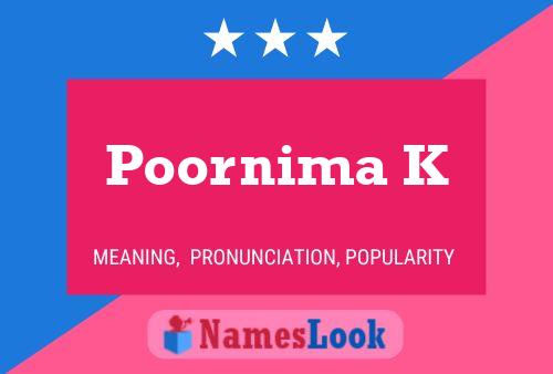 Poornima K 名字海报