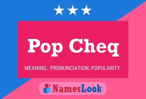 Pop Cheq 名字海报