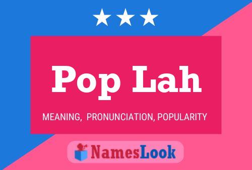 Pop Lah 名字海报