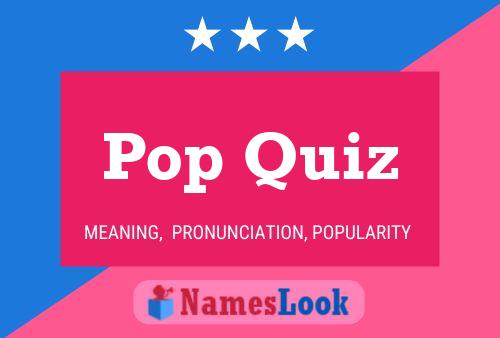 Pop Quiz 名字海报