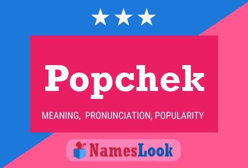 Popchek 名字海报