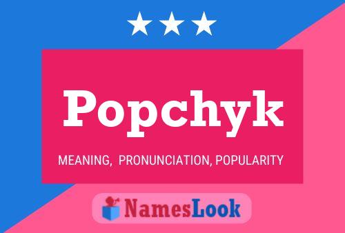 Popchyk 名字海报