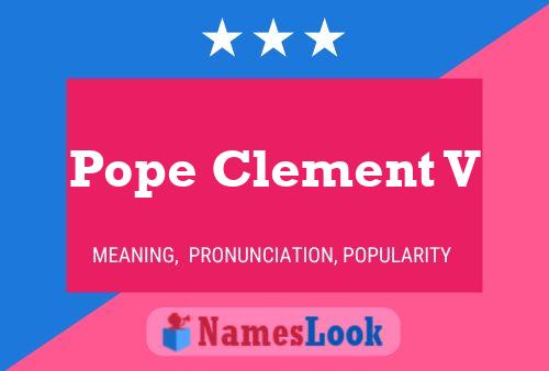 Pope Clement V 名字海报