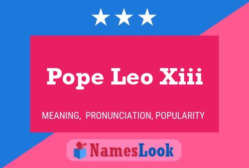 Pope Leo Xiii 名字海报