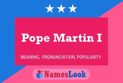 Pope Martin I 名字海报