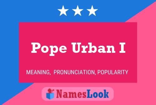 Pope Urban I 名字海报