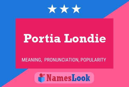 Portia Londie 名字海报