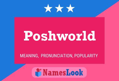 Poshworld 名字海报