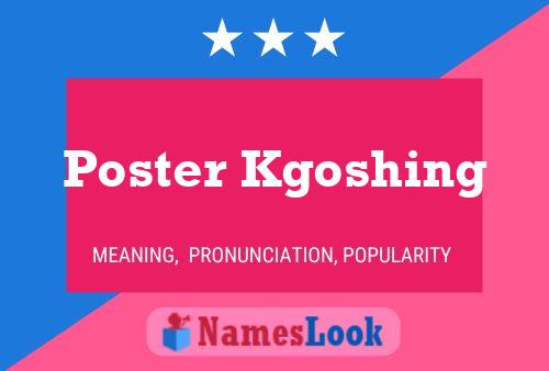 Poster Kgoshing 名字海报