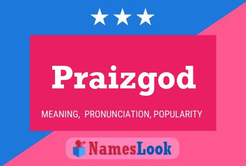 Praizgod 名字海报