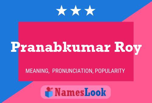 Pranabkumar Roy 名字海报