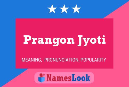 Prangon Jyoti 名字海报