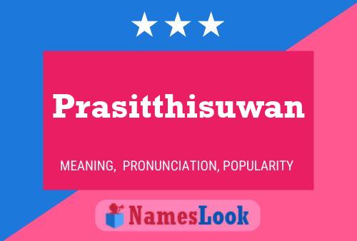 Prasitthisuwan 名字海报