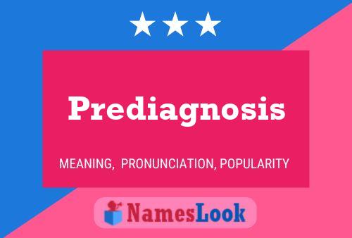 Prediagnosis 名字海报