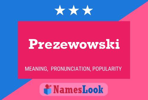 Prezewowski 名字海报