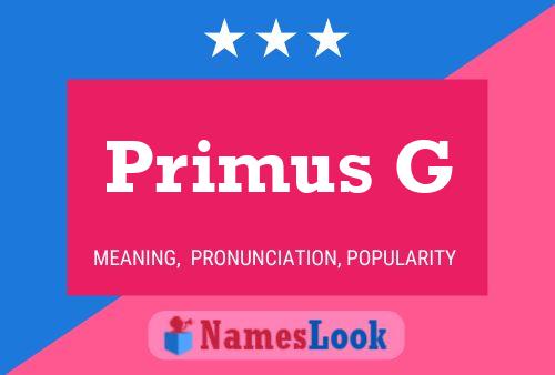 Primus G 名字海报