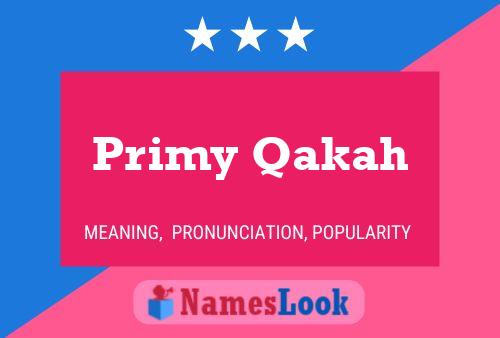 Primy Qakah 名字海报