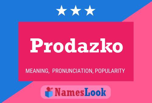 Prodazko 名字海报