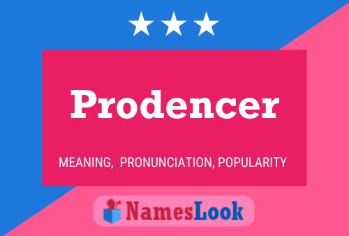 Prodencer 名字海报