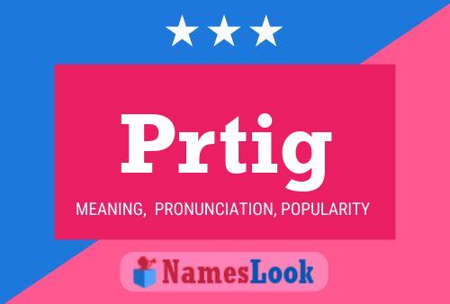 Prtig 名字海报