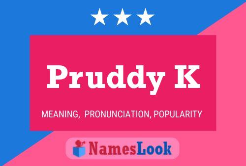 Pruddy K 名字海报