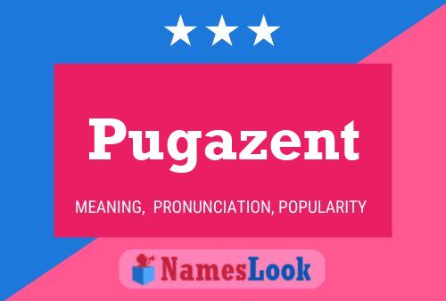 Pugazent 名字海报