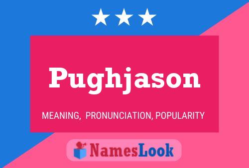 Pughjason 名字海报