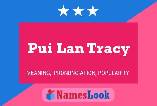 Pui Lan Tracy 名字海报