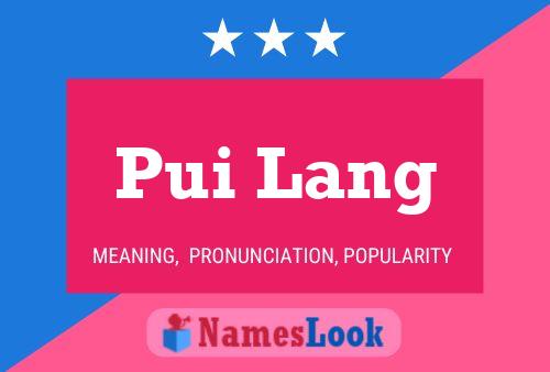 Pui Lang 名字海报