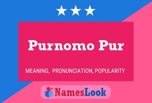 Purnomo Pur 名字海报