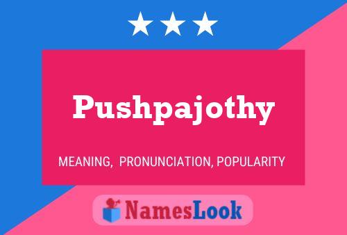 Pushpajothy 名字海报