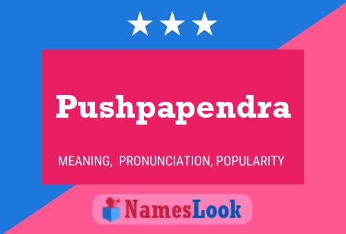 Pushpapendra 名字海报