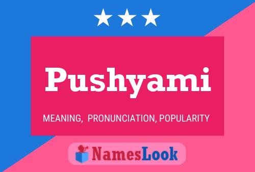 Pushyami 名字海报