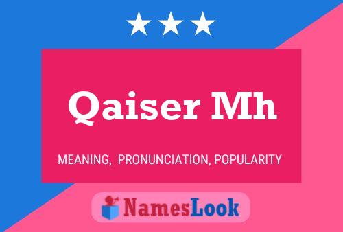 Qaiser Mh 名字海报