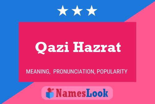 Qazi Hazrat 名字海报