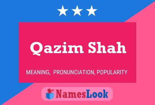 Qazim Shah 名字海报