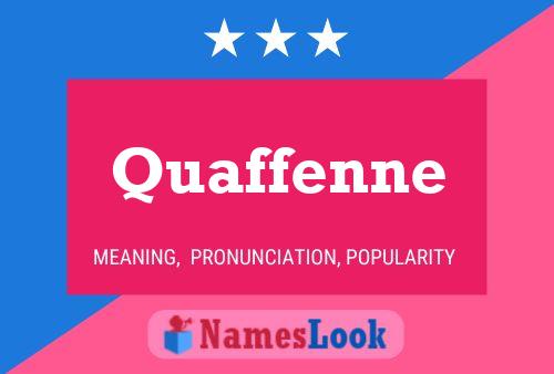 Quaffenne 名字海报