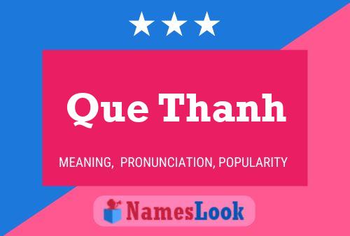 Que Thanh 名字海报