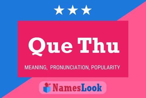 Que Thu 名字海报