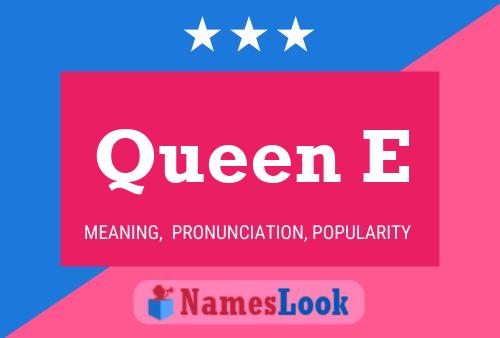 Queen E 名字海报