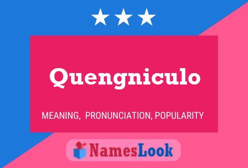 Quengniculo 名字海报