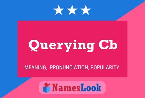 Querying Cb 名字海报