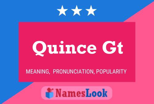 Quince Gt 名字海报