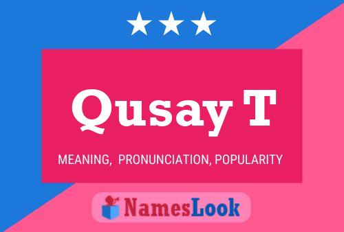 Qusay T 名字海报