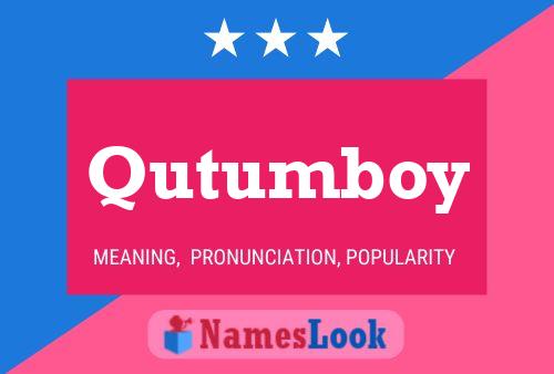 Qutumboy 名字海报