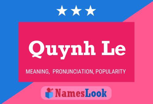 Quynh Le 名字海报