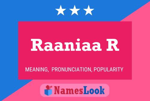 Raaniaa R 名字海报