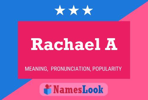 Rachael A 名字海报