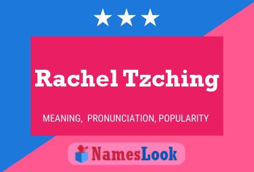 Rachel Tzching 名字海报